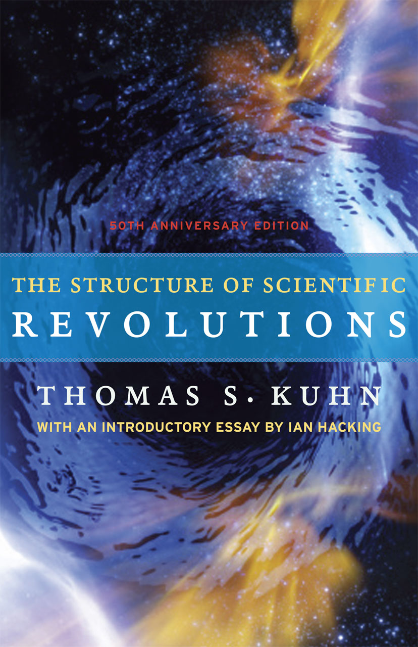 The Structure of Scientific Revolutions by Thomas Kuhn.