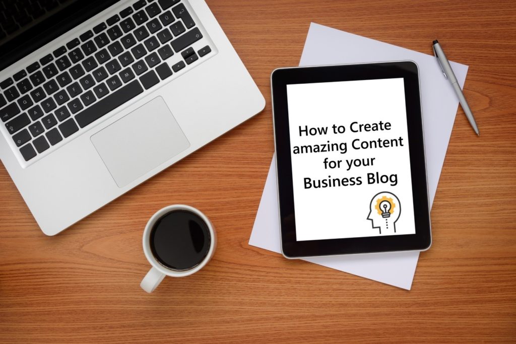 How-to-create-amazing-content-for-your-business-blog