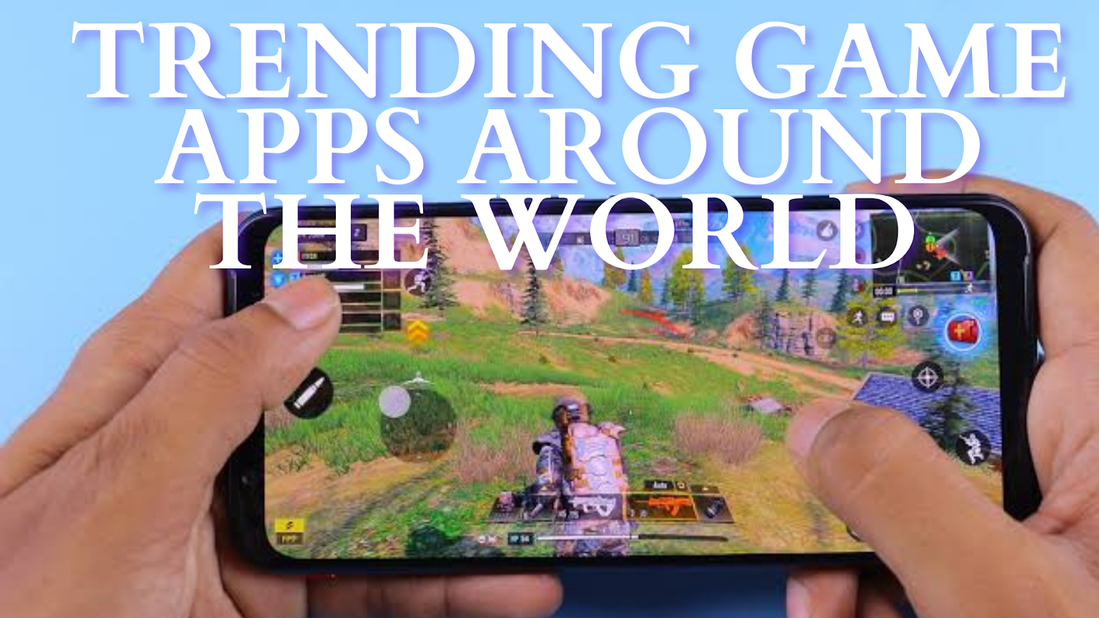 Trending Game Apps Around the World TechStory