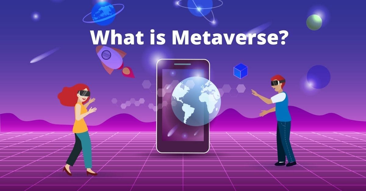 What Is Metaverse