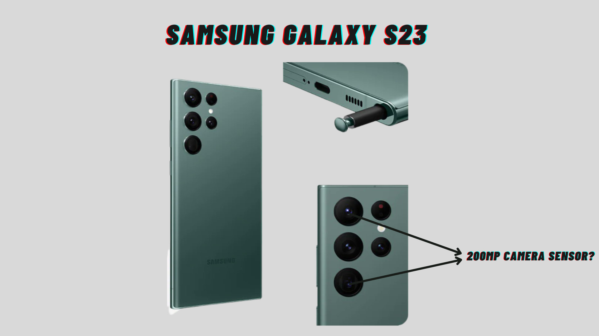 New Leaks for Samsung Galaxy S23 Smartphone