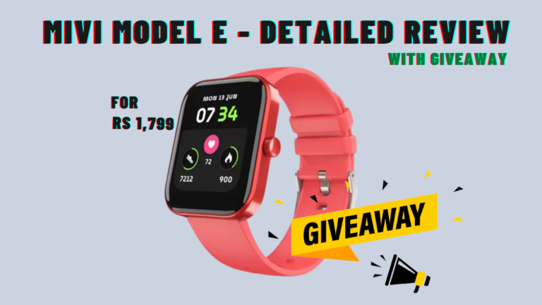 Review: Mivi Model E - Great smartwatch for under Rs.2K budget (GIVEAWAY ALERT)