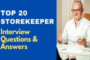 Top 20 storekeeper interview questions and answers