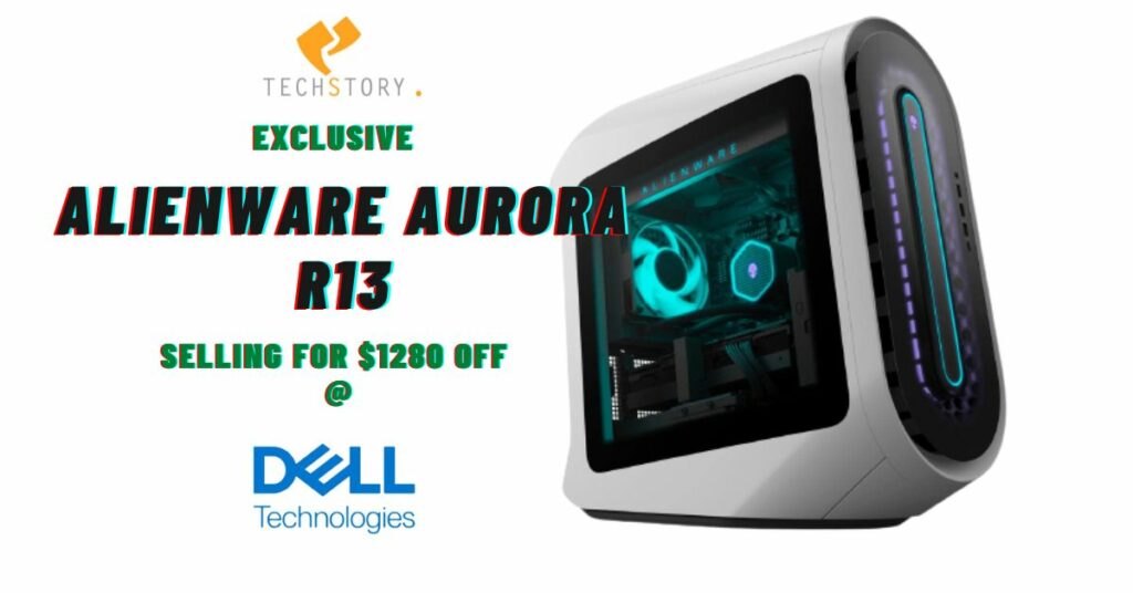 Alienware Aurora R13 is now on sale - Get it now for just $1500 - TechStory