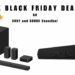 UK Black Friday Deals - Discounts on Sony and Sonos Soundbar System