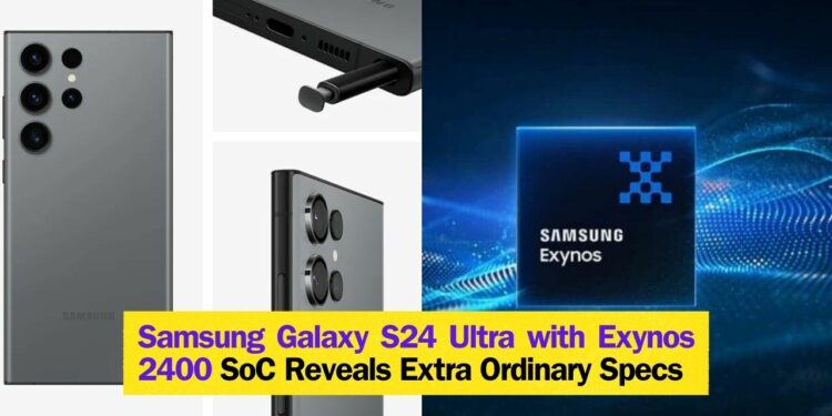 Samsung Galaxy S24 Ultra to make a jaw-dropping comeback with Exynos 2400