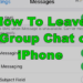 How to Leave a Group Chat On iPhone