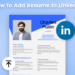 How to Add Resume to LinkedIn Profile 2023