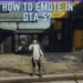 How to Emote in GTA 5
