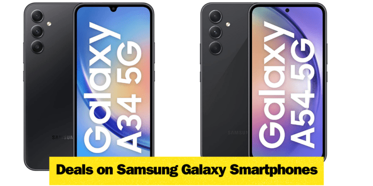 Best Deals on Samsung Galaxy A34 5G & Galaxy A54 5G Smartphone