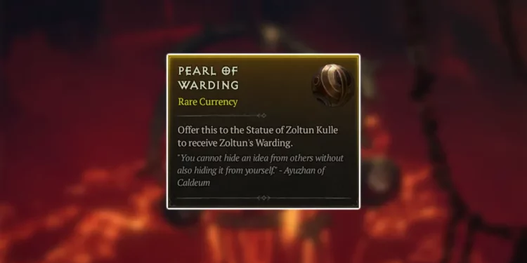How To Get Pearls of Warding in Diablo 4