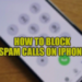 How to Block Spam Calls on iPhone