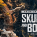 How To Play Skull and Bones Early