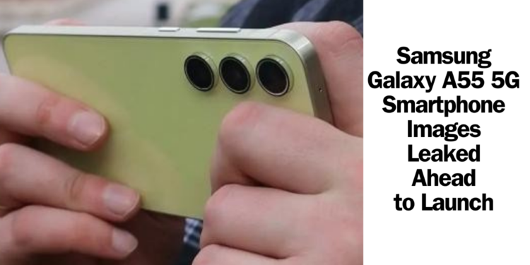 Samsung Galaxy A55 5G Image Leaked Giving a glimpse to its new design