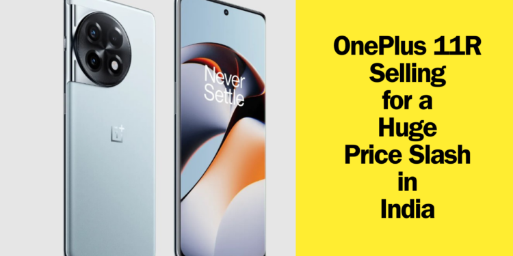 Get all new OnePlus 11R for a Huge Price Slash in India