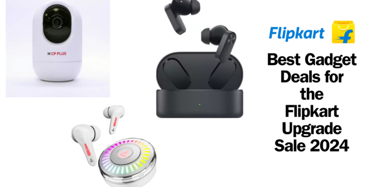 Hot Deals for the Flipkart Big Upgrade Sale 2024