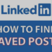 How to Find Saved Posts on LinkedIn