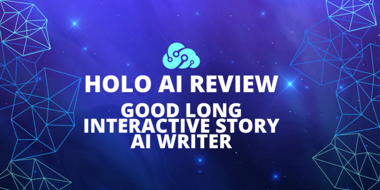 Holo AI Review: Good Long Interactive Story AI Writer