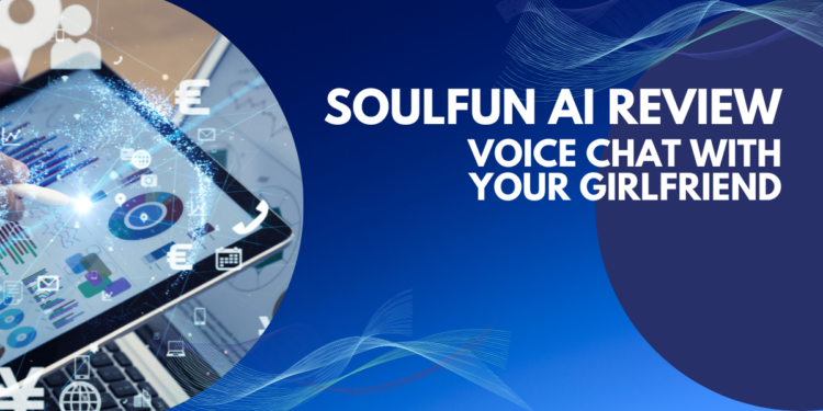 SoulFun AI Review: Voice Chat with Your Girlfriend