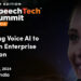 Delve into the world of Voice AI – 4th Edition SpeechTech Summit India 2024, Hyderabad