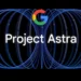 Everything You Need to Know About Google’s Project Astra