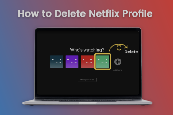 How to Delete a Profile on Netflix