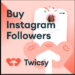 How to Buy Instagram Followers from Twicsy