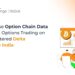 How to Use Option Chain Data for Crypto Options Trading on FIU-Registered Delta Exchange India