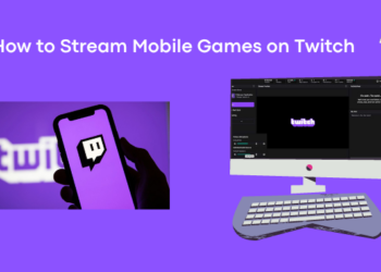 [Full Guide]How to Stream Mobile Games on Twitch (iPhone & Android)