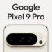 First Look: Google’s Pixel 9 Pro Reveals Specification Details