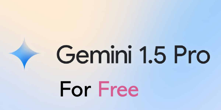Google Gemini 1.5 Pro For Free