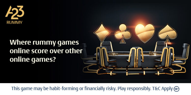 Where Rummy Games Online Score Over Other Online Games? | A23