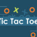 How to Always Win Tic Tac Toe