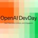 OpenAI DevDay 2024 Unveils New Tools to Empower Developer Ecosystem