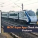 Indian Railways Super App: All-in-One Platform for Passengers and Businesses