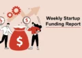 Weekly Startup Funding News: Indian startups raised $196 Mn this week; from Emiza to Leap