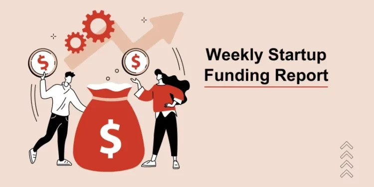 Weekly Startup Funding News: Indian startups raised $196 Mn this week; from Emiza to Leap