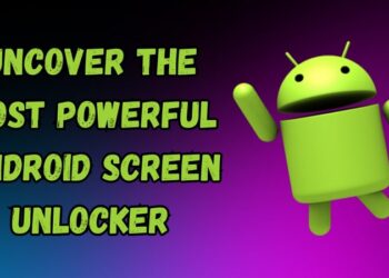 Uncover the Most Powerful Feature-Packed Android Screen Unlocker