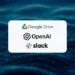 OpenAI Tests ChatGPT Connectors for Google Drive and Slack