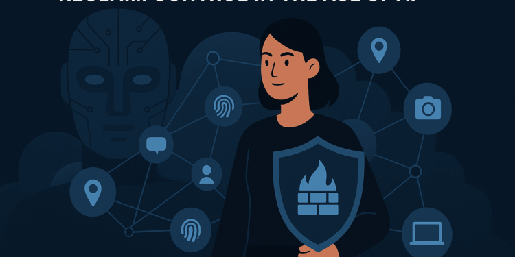 AI Knows Too Much: How to Reclaim Control of Your Digital Identity