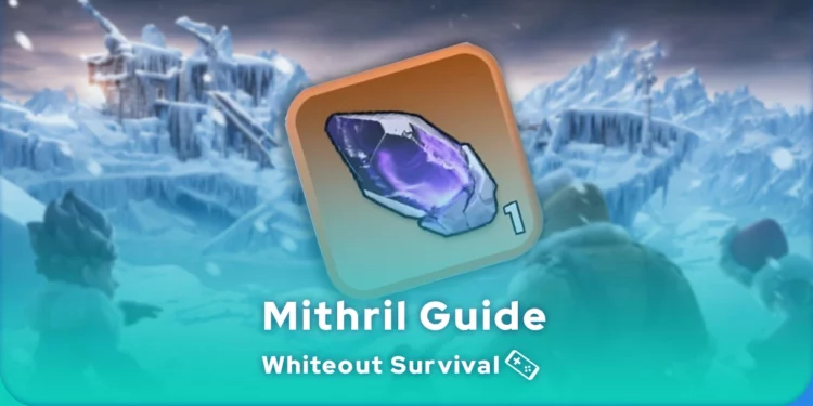 whiteout-survival-mithril-guide