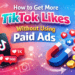 How to Get More TikTok Likes Without Using Paid Ads