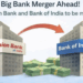 Union Bank of India and Bank of India Likely to Merge by End of 2026: Report