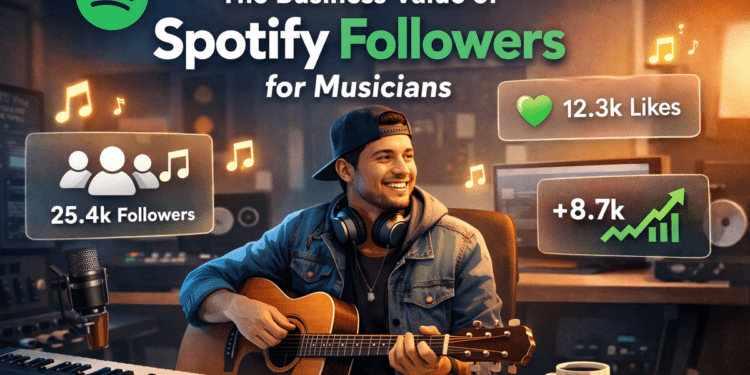 The Business Value of Spotify Followers for Musicians