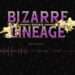 Bizarre Lineage