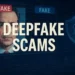 Deepfake scams