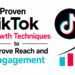 Proven TikTok Growth Techniques to Improve Reach and Engagement