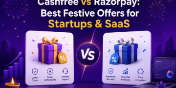 Cashfree vs Razorpay: Best Festive Deal for Startups & SaaS