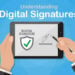 Digital Signatures Explained: What They Are, How They Work, and Why They Matter