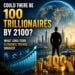 Could There Be 100 Trillionaires by 2100? What Long-Term Economic Trends Suggest